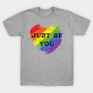 Just Be Kind Be You T-Shirt